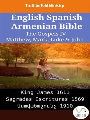 cover image of English Spanish Armenian Bible--The Gospels IV--Matthew, Mark, Luke & John
